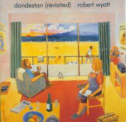 Robert Wyatt : Dondestan
